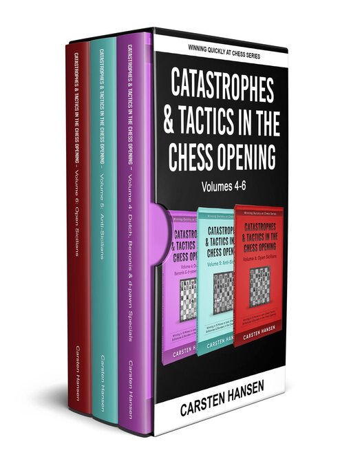 Title details for Catastrophes & Tactics in the Chess Opening--Boxset 2 by Carsten Hansen - Available